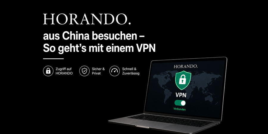 HORANDO aus China besuchen – So geht's mit einem VPN