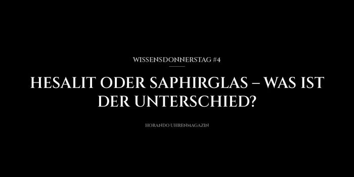 Wissensdonnerstag #4: Hesalite o vetro zaffiro – qual è la differenza?